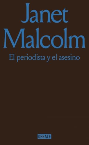 Portada de El periodista y el asesino, de Janet Malcolm