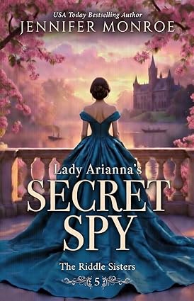 Lady Arianna's Secret Spy (The Riddle Sisters #5)