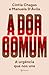 A dor comum: A urgência que...