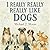 I Really Really Really Like...
