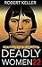 Deadly Women Volume 22: 20 Shocking True Crime Cases of Women Who Kill