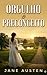 Orgulho e Preconceito: O Inesquecível Romance de Época sobre Amor, Status Social e as Surpresas do Coração (Edição Exclusiva com Prefácio, Estudo Crítico ... Jane Austen Livro 1) (Portuguese Edition)