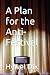 A Plan for the Anti-Festival by Hywel Dix A Plan for the Anti-Festival by Hywel Dix