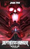 Depthless Hunger ...