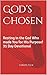 God’s Chosen: Resting in th...