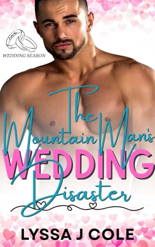 The Mountain Man's Wedding Disaster (Kindle Edition)
