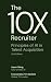 The 10X Recruiter: Principl...