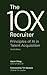 The 10X Recruiter: Principles of AI in Talent Acquisition