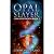Opal Slayer