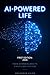 AI POWERED LIFE: FROM OVERW...