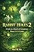 Rabbit Holes 2: A Look at a...