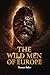 The Wild Men of Europe by Thomas Buker
