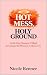 Hot Mess, Holy Ground by Nicole Renner