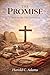 The Promise: Christ in the ...