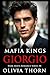 Mafia Kings: Giorgio: Dark Mafia Romance Series #8