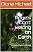 Angels Don't Belong on Earth : A Mother’s Journey Through Love, Loss, and the Light of a Little Angel