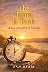 The Time It Took:...