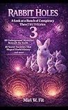 Rabbit Holes 3: A...