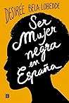 Ser mujer negra e...