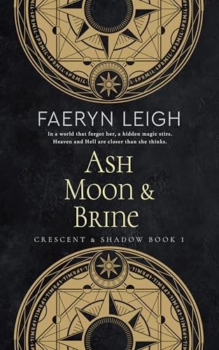 Ash, Moon, & Brine (Crescent & Shadow Book 1)