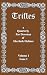 Trifles Volume I Issue I: a...