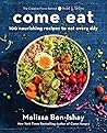 Come Eat by Melissa Ben-Ishay Come Eat by Melissa Ben-Ishay