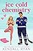 Ice Cold Chemistry by Kendall Ryan