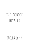 The Logic of Loyalty