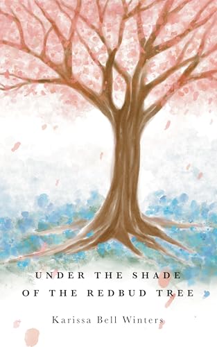 Under the Shade of the Redbud Tree (Kaiden and Alana Book 1)