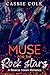 Muse for the Rock Stars by Cassie Cole Muse for the Rock Stars by Cassie Cole