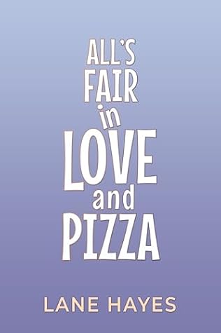All's Fair in Love and Pizza