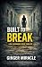 Built to Break: A Dr. Alexa...