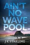 Ain't no wave pool