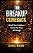 The Breakup Comeback: Rebui...