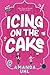 Icing on the Cake: A Fun, F...