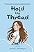 Hold the Thread: A Witty Novel Exploring Dismissive and Fearful-Avoidant Attachment Styles and Modern Relationships