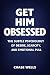 Get Him Obsessed by Chase Wells