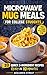 Microwave Mug Meals for Col...