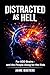 Distracted As Hell: For ADD Brains - and the People Along for the Ride
