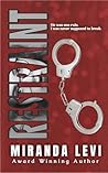 Restraint by Miranda Levi