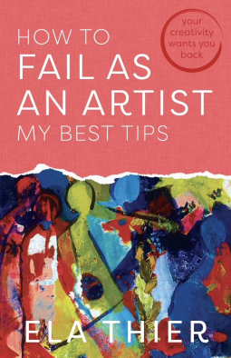 How to Fail as an Artist: My Best Tips (Paperback)