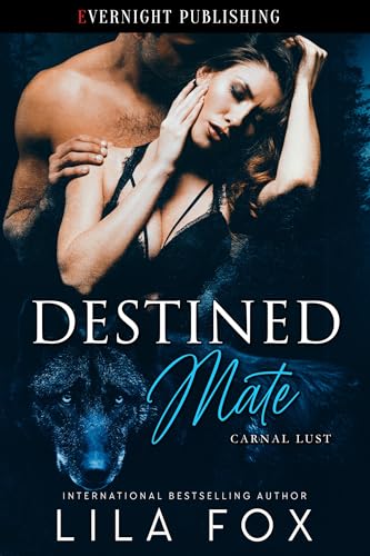 Destined Mate (Carnal Lust Book 5)