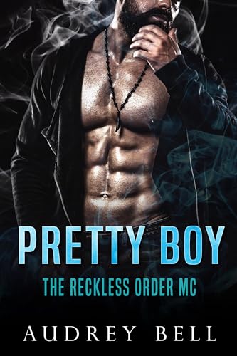 Pretty Boy (The Reckless Order MC #3)