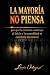 LA MAYORÍA NO PIENSA: por q...