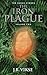 The Iron Plague by J.R. Vikse