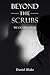 BEYOND THE SCRUBS: WE DO RE...