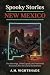 New Mexico: True Hauntings,...
