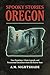Oregon: True Hauntings, Urb...