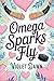 Omega Sparks Fly