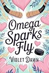 Omega Sparks Fly:...